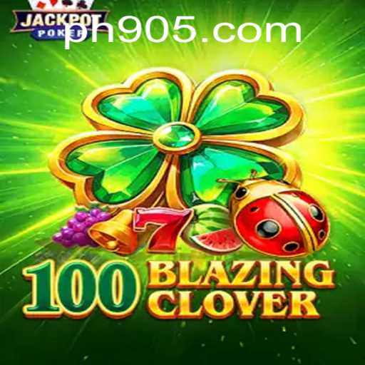 Exploring the World of 100BlazingClover: A Thrilling Game Adventure